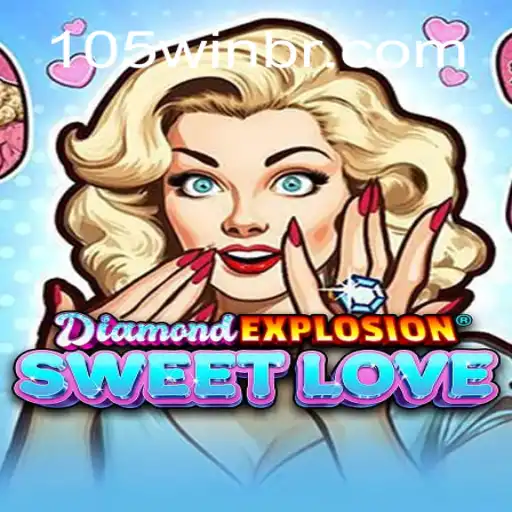 DiamondExplosionSweetLove: Descubra o Fascinante Mundo de 105win