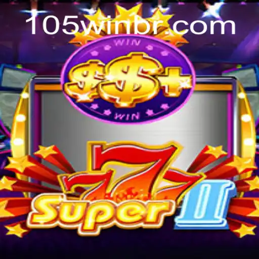 Descubra o Mundo de Super777II e a Emoção do 105win